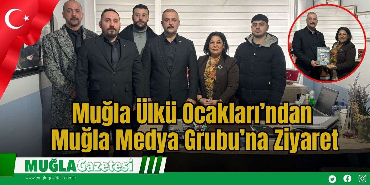 Muğla Ülkü Ocakları’ndan Muğla Medya Grubu’na Ziyaret