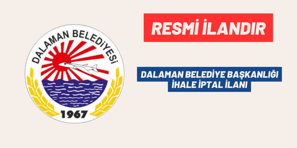 MUĞLA BÜYÜKŞEHİR BELEDİYESİ İHALE İPTAL İLANI