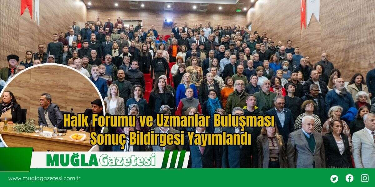 Halk Forumu ve Uzmanlar Buluşması Sonuç Bildirgesi Yayımlandı