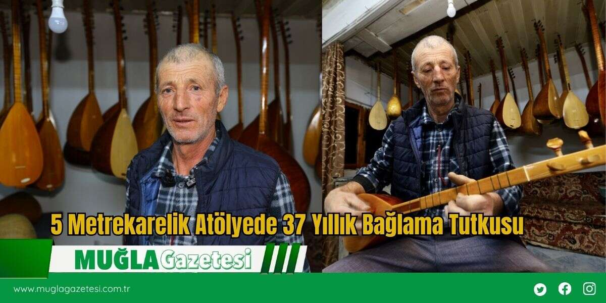 5 Metrekarelik Atölyede 37 Yıllık Bağlama Tutkusu