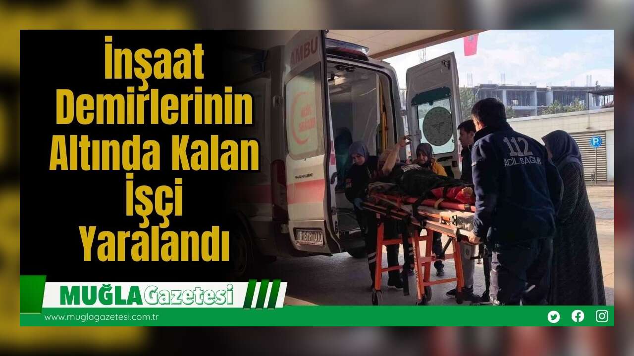 İnşaat Demirlerinin Altında Kalan İşçi Yaralandı