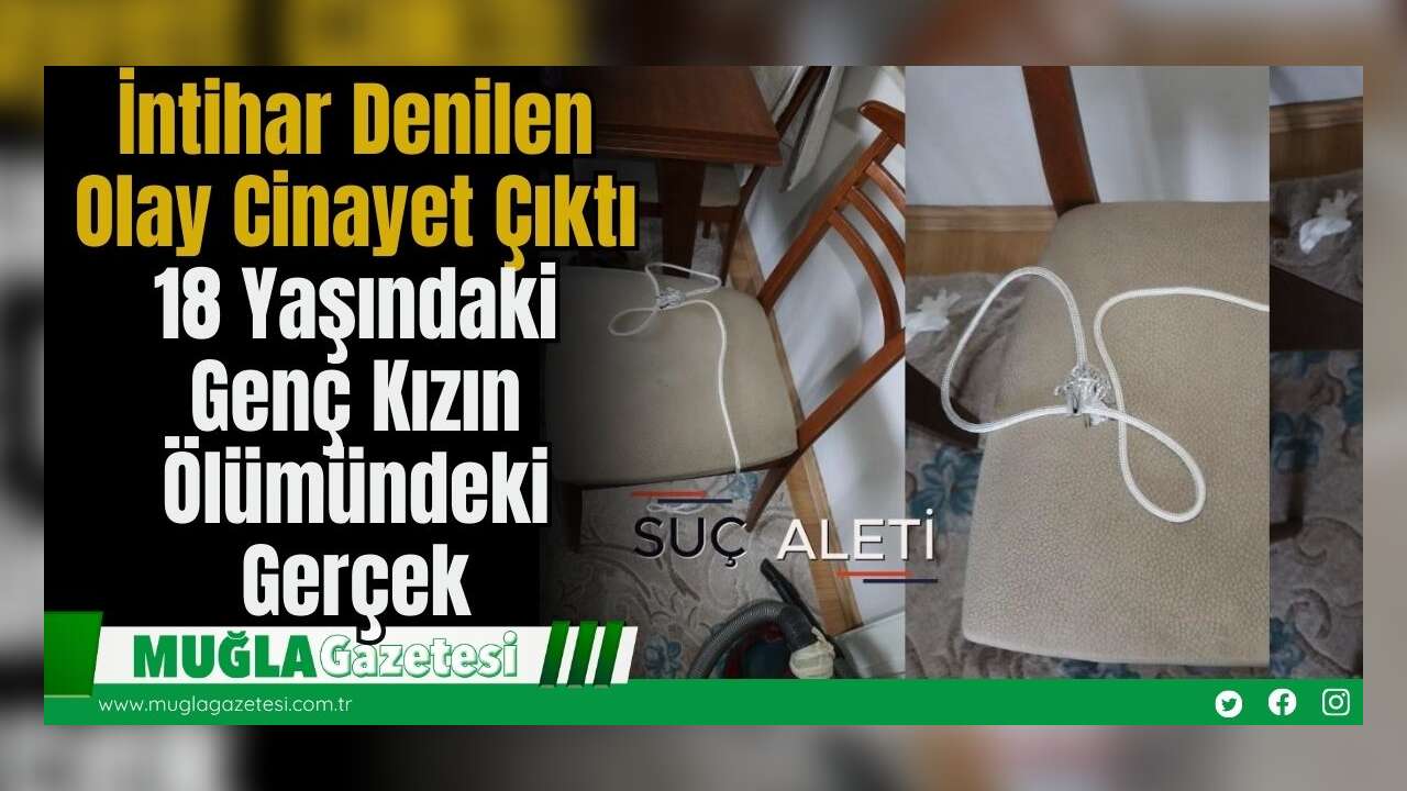 İnt*har Denilen Olay Cin*yet Çıktı: 18 Yaşındaki Genç Kızın Ölümündeki Gerçek
