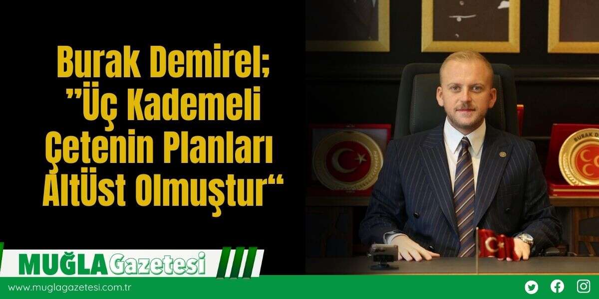Burak Demirel;” Üç Kademeli Çetenin Planları AltÜst Olmuştur “