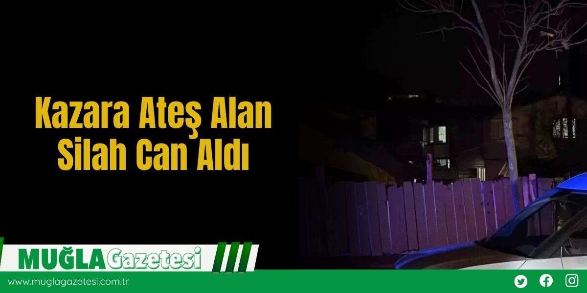 Kazara Ateş Alan Silah Can Aldı