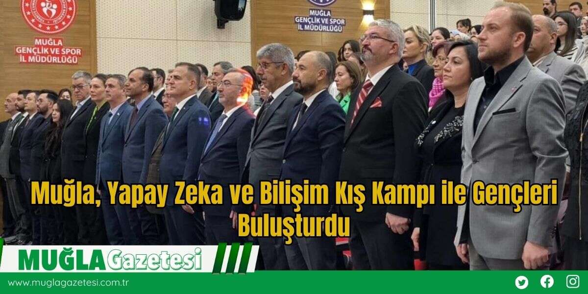 Muğla, Yapay Zeka ve Bilişim Kış Kampı ile Gençleri Buluşturdu