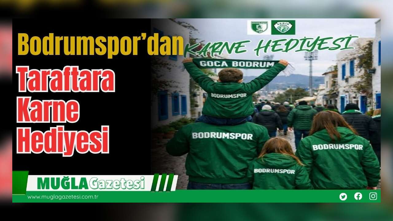 Bodrumspor’dan Taraftara Karne Hediyesi