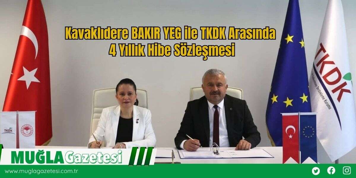 Kavaklıdere BAKIR YEG ile TKDK Arasında 4 Yıllık Hibe Sözleşmesi