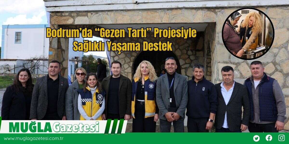 Bodrum’da “Gezen Tartı” Projesiyle Sağlıklı Yaşama Destek