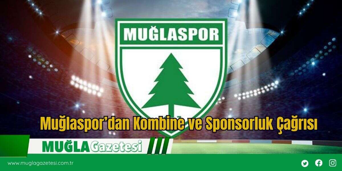 Muğlaspor’dan Kombine ve Sponsorluk Çağrısı