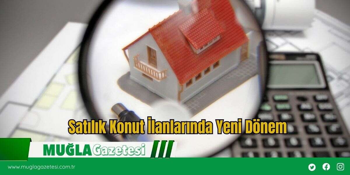 Satılık Konut İlanlarında Yeni Dönem