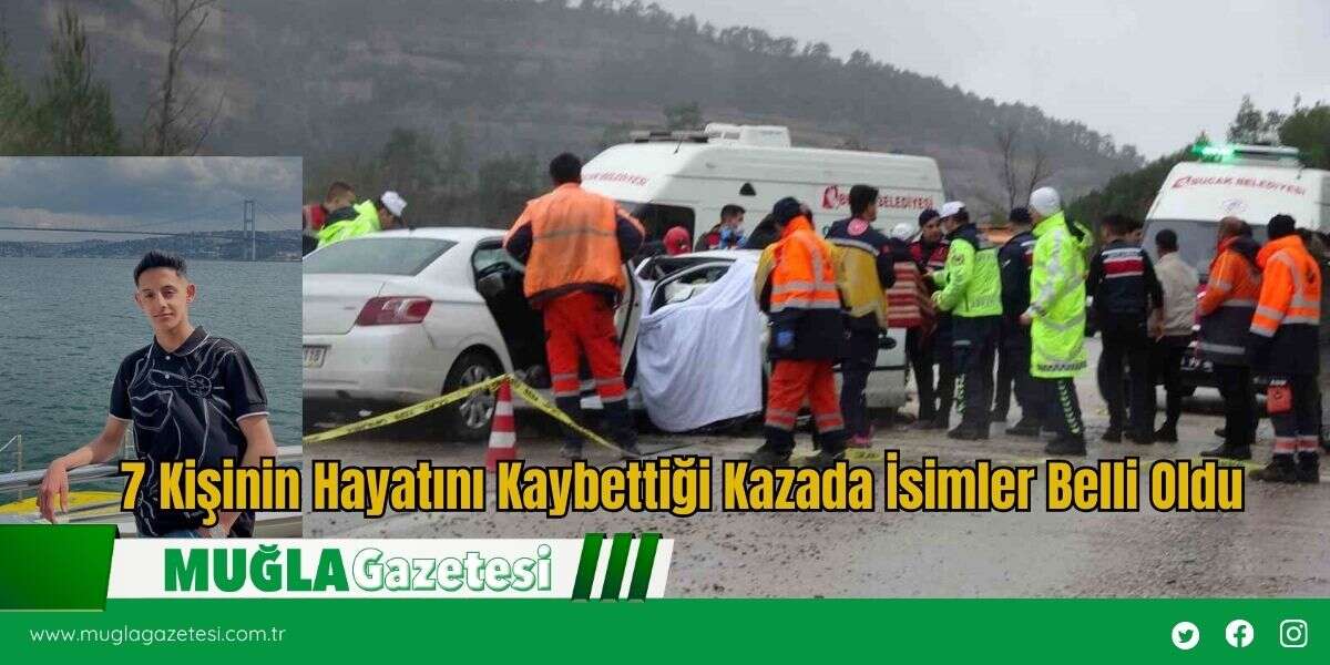7 Kişinin Hayatını Kaybettiği Kazada İsimler Belli Oldu