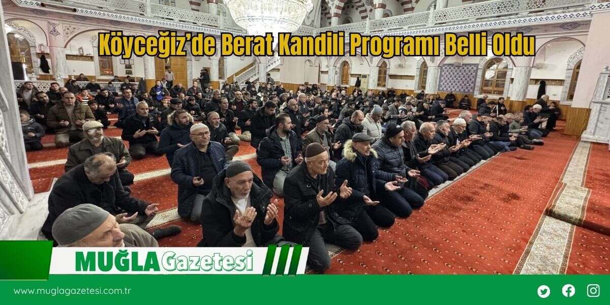 Köyceğiz’de Berat Kandili Programı Belli Oldu