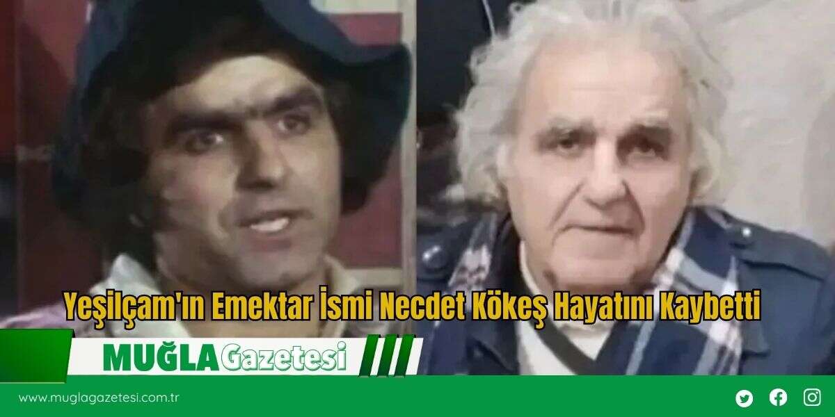 Yeşilçam'ın Emektar İsmi Necdet Kökeş Hayatını Kaybetti