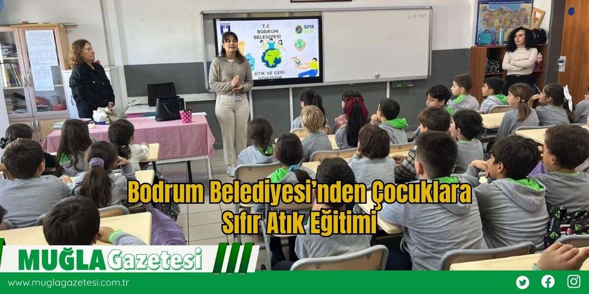 Bodrum Belediyesi’nden Çocuklara Sıfır Atık Eğitimi