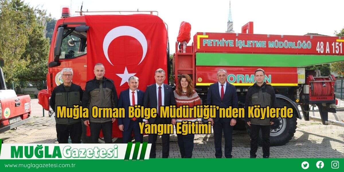 Muğla Orman Bölge Müdürlüğü’nden Köylerde Yangın Eğitimi