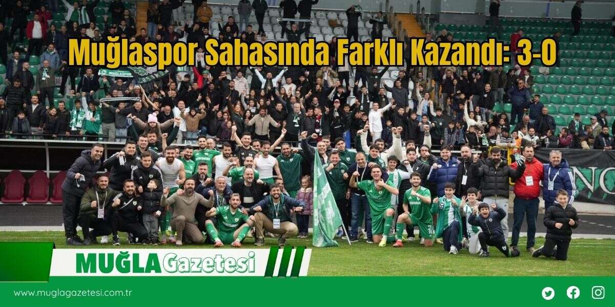 Muğlaspor Sahasında Farkı Kazandı: 3-0