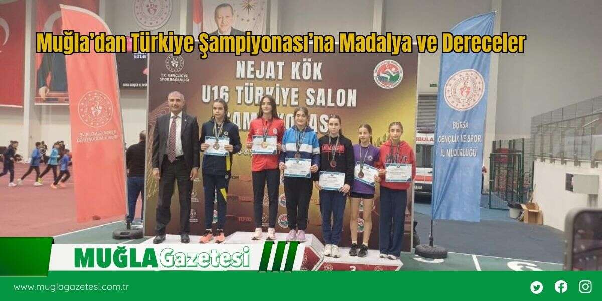 Muğla’dan Türkiye Şampiyonası’na Madalya ve Dereceler