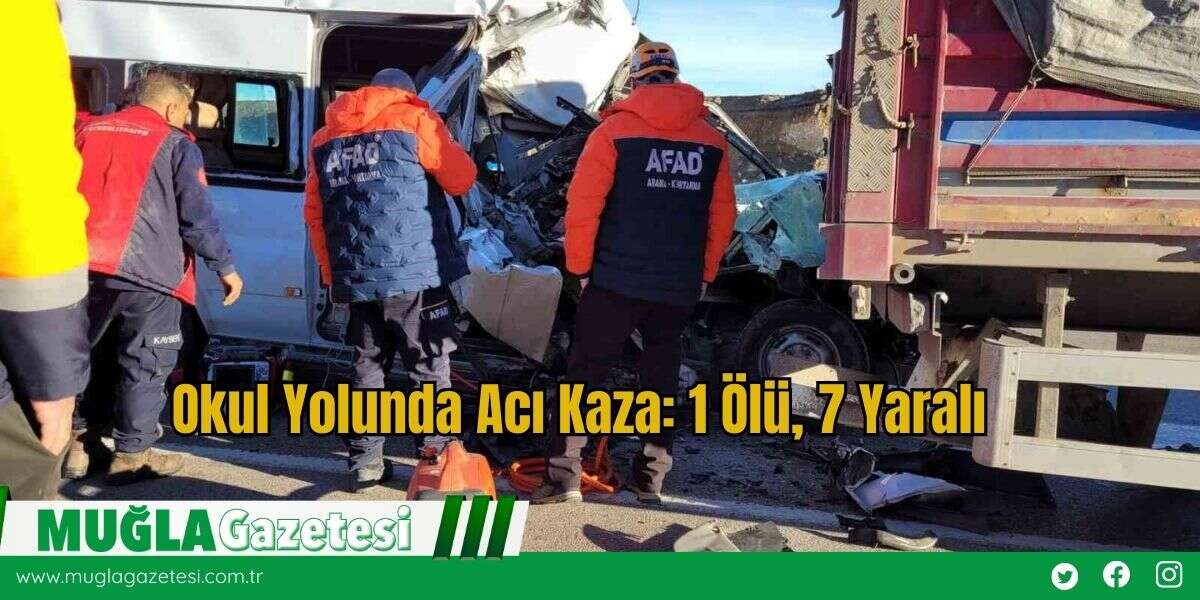 Okul Yolunda Acı Kaza: 1 Ölü, 7 Yaralı