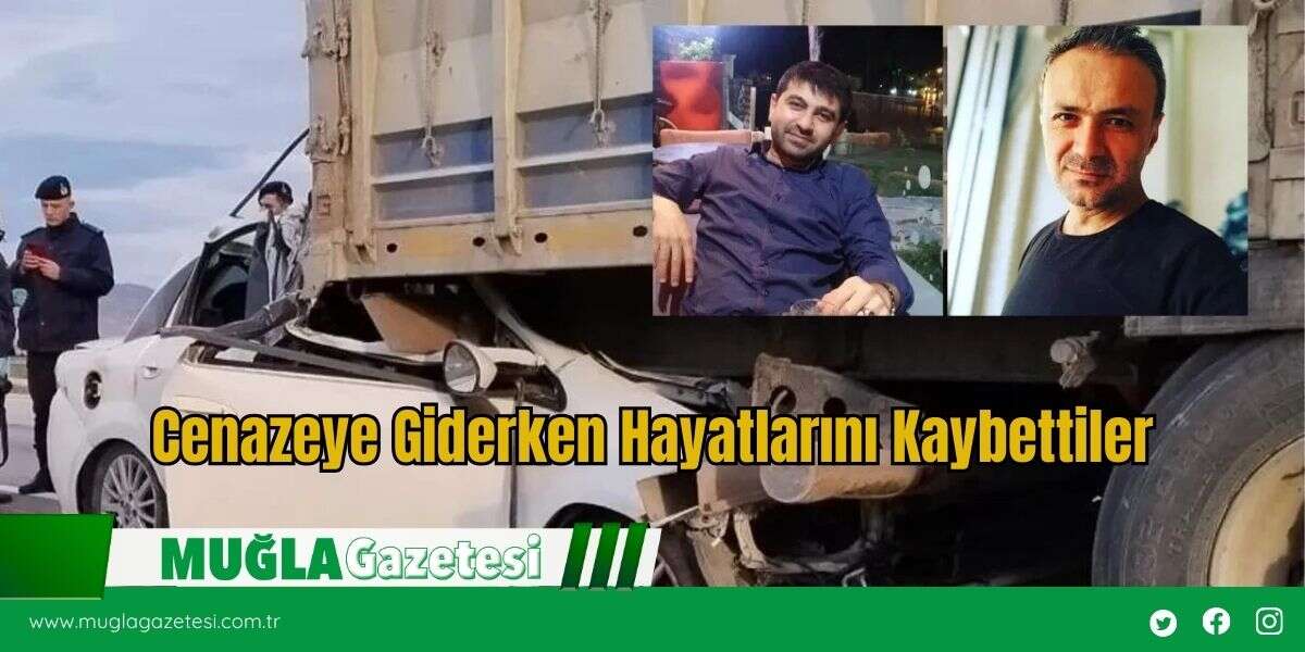 Cenazeye Giderken Hayatlarını Kaybettiler