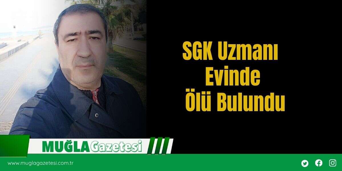 SGK Uzmanı Evinde Ölü Bulundu