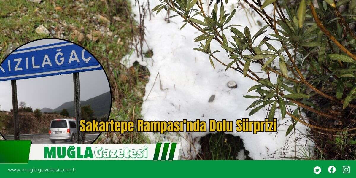 Sakartepe Rampası’nda Dolu Sürprizi