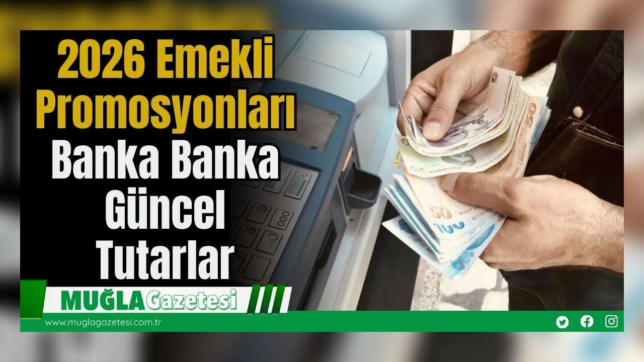 2026 Emekli Promosyonları: Banka Banka Güncel Tutarlar