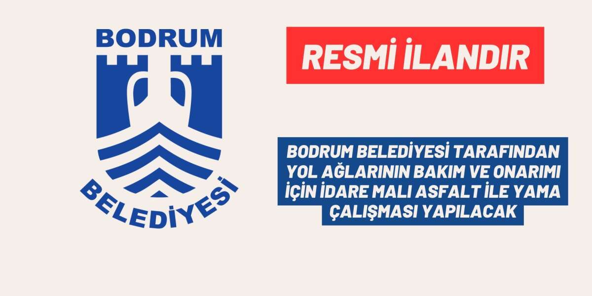 BODRUM BELEDİYESİ TARAFINDAN YOL AĞLARININ BAKIM VE ONARIMI İÇİN İDARE MALI ASFALT İLE YAMA ÇALIŞMASI YAPILACAK