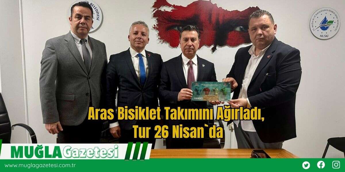 Aras Bisiklet Takımını Ağırladı, Tur 26 Nisan’da