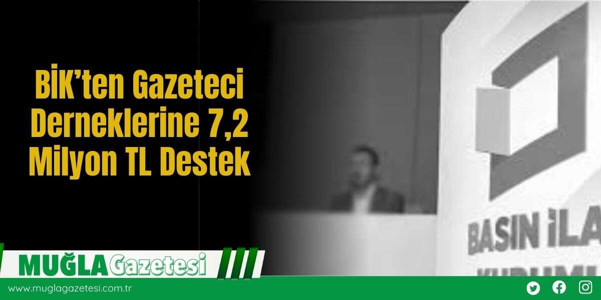 BİK’ten Gazeteci Derneklerine 7,2 Milyon TL Destek