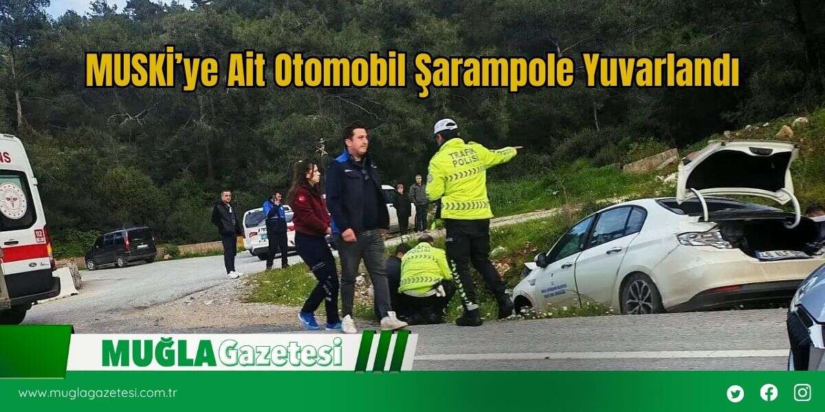 MUSKİ’ye Ait Otomobil Şarampole Yuvarlandı