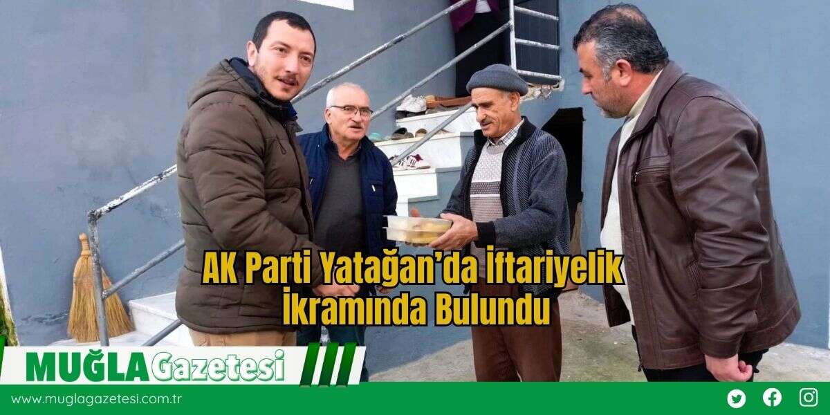 AK Parti Yatağan’da İftariyelik İkramında Bulundu