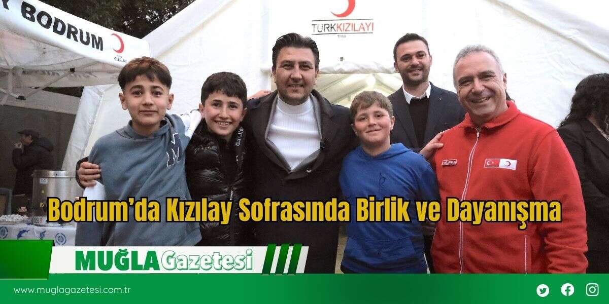Bodrum’da Kızılay Sofrasında Birlik ve Dayanışma