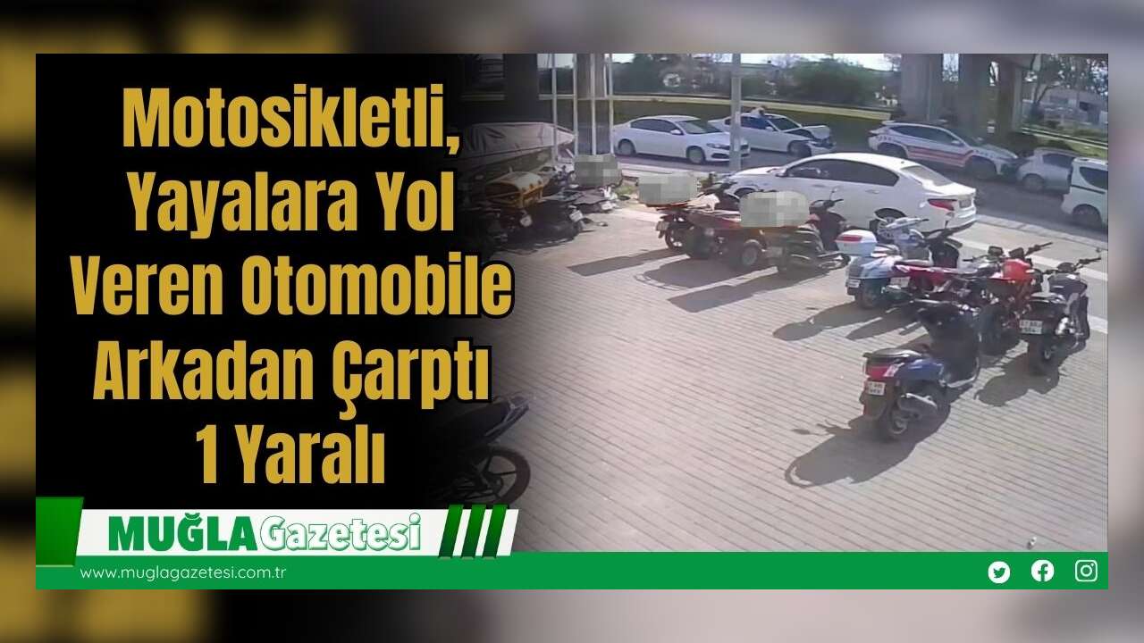 Motosikletli, Yayalara Yol Veren Otomobile Arkadan Çarptı: 1 Yaralı