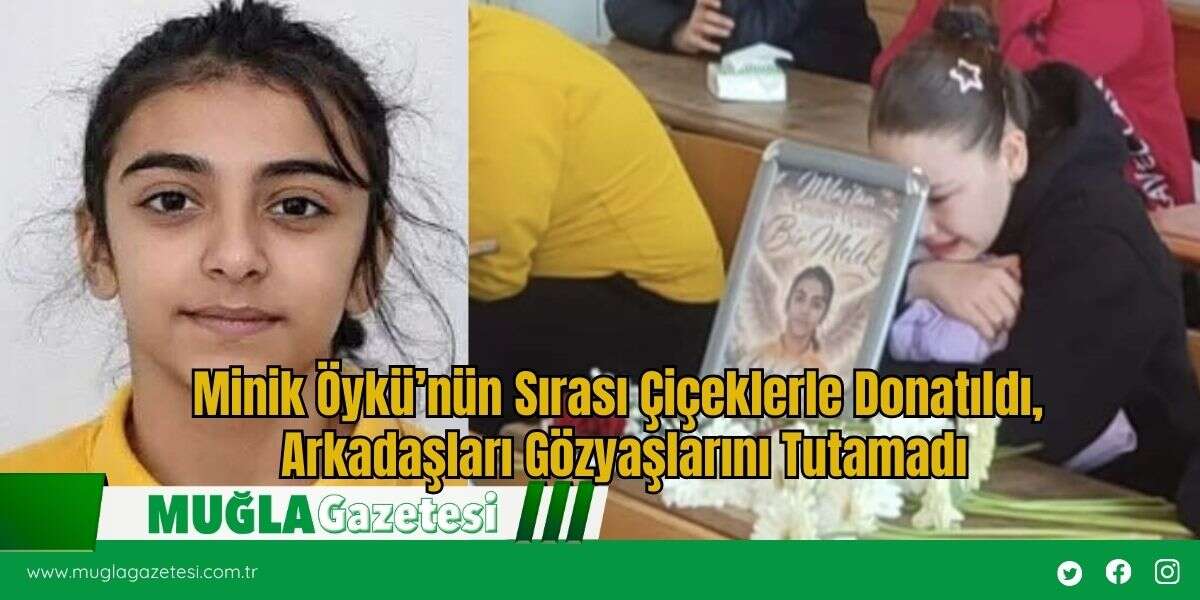 Minik Öykü’nün Sırası Çiçeklerle Donatıldı, Arkadaşları Gözyaşlarını Tutamadı