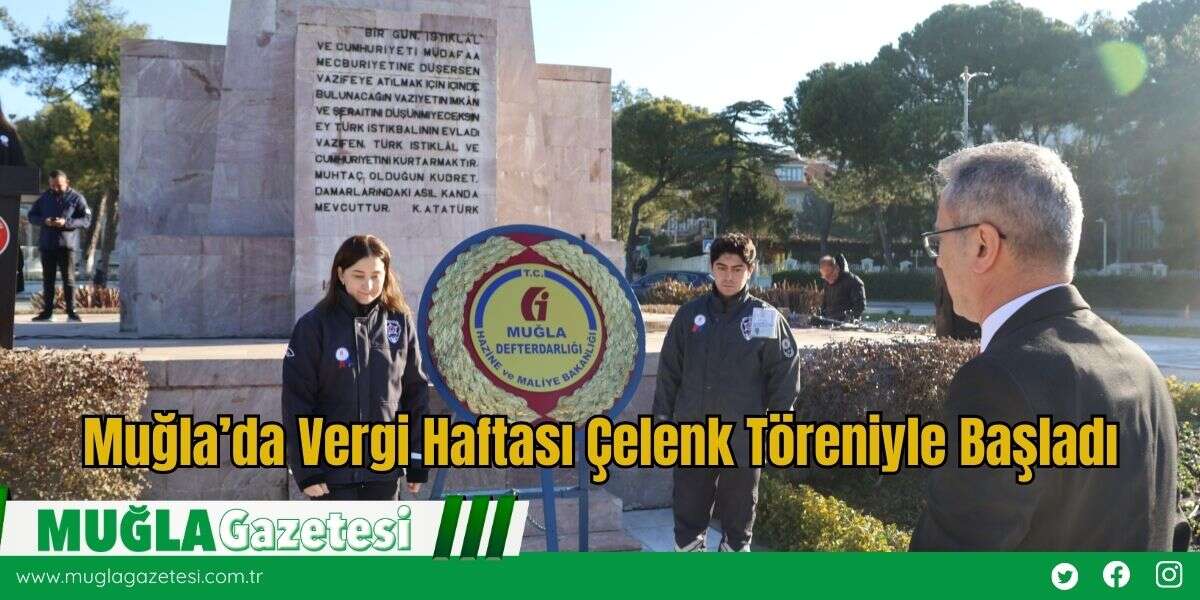 Muğla’da Vergi Haftası Çelenk Töreniyle Başladı
