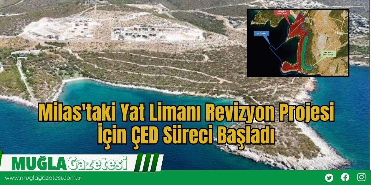 Milas'taki Yat Limanı Revizyon Projesi İçin ÇED Süreci Başladı