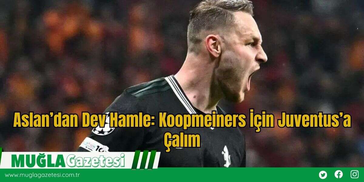 Aslan’dan Dev Hamle: Koopmeiners İçin Juventus’a Çalım