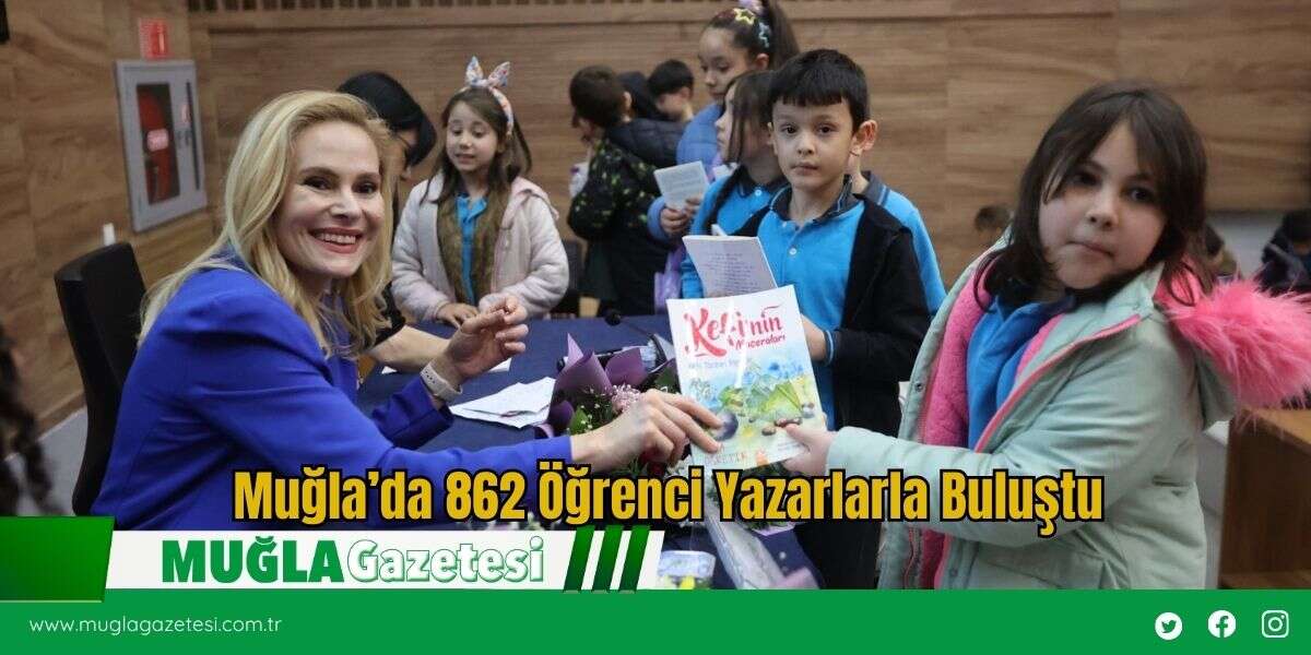 Muğla’da 862 Öğrenci Yazarlarla Buluştu