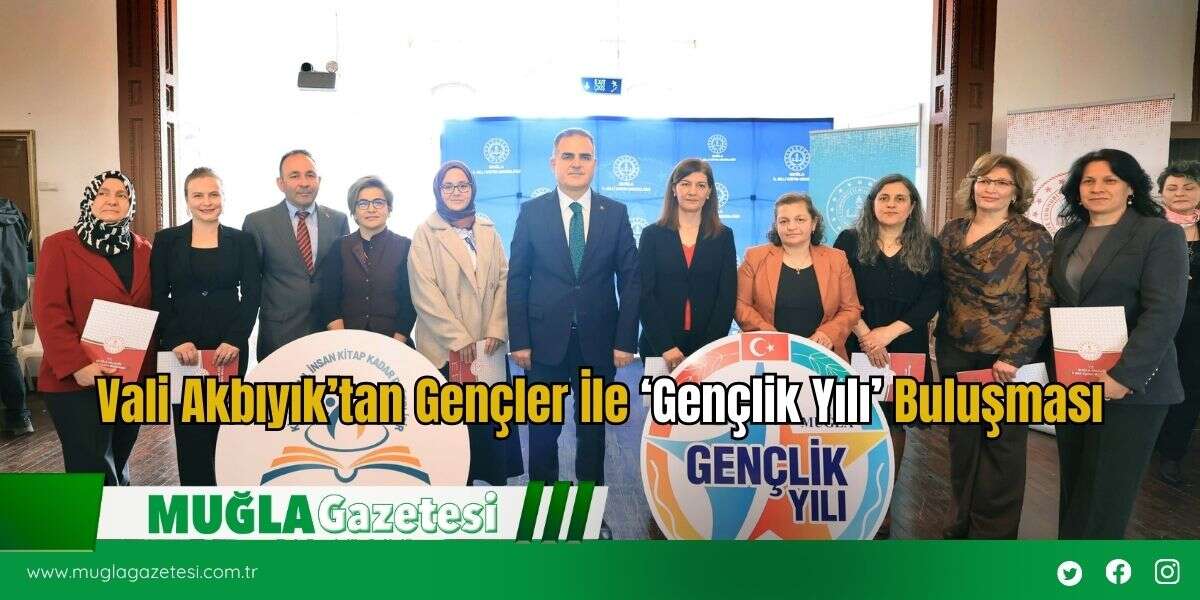 Vali Akbıyık’tan Gençler İle ‘Gençlik Yılı’ Buluşması