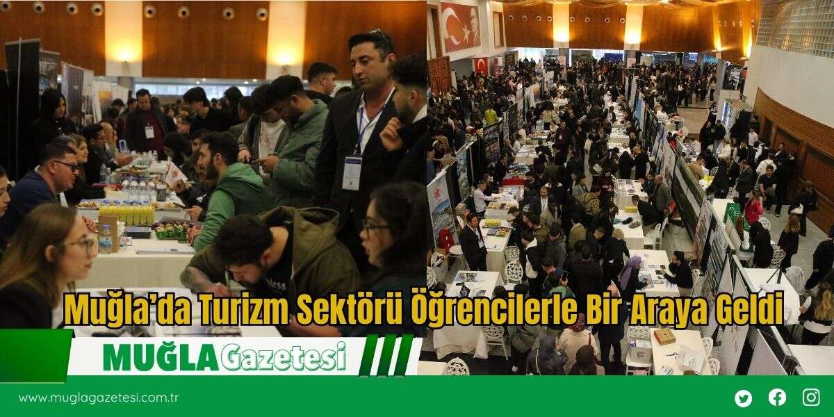Muğla’da Turizm Sektörü Öğrencilerle Bir Araya Geldi