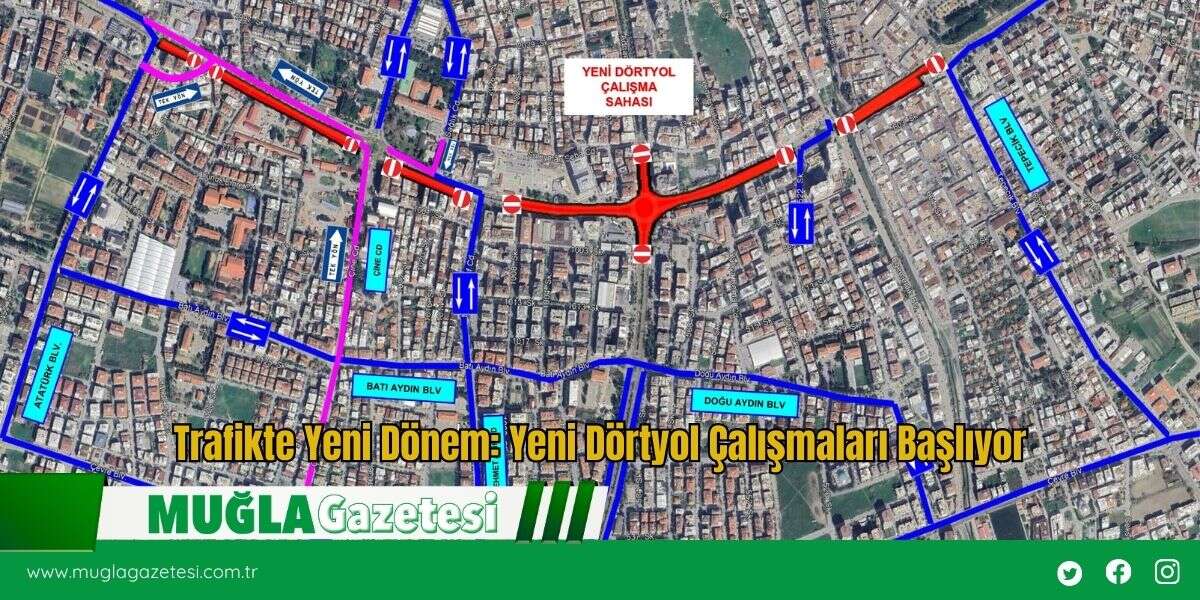 Trafikte Yeni Dönem: Yeni Dörtyol Çalışmaları Başlıyor