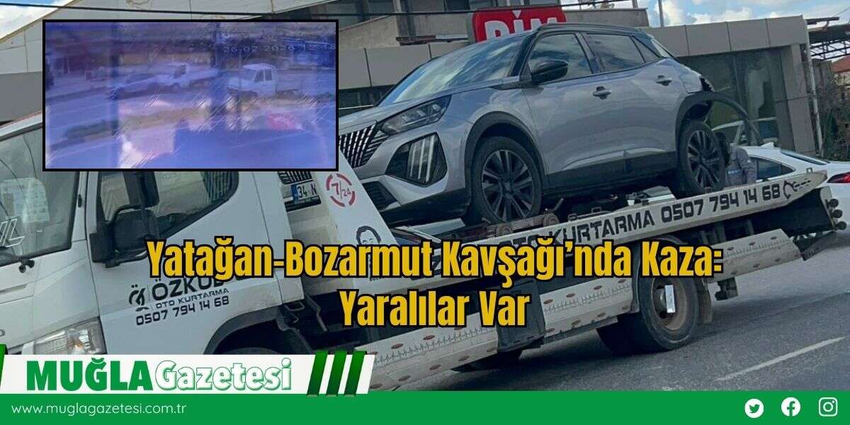 Yatağan-Bozarmut Kavşağı’nda Kaza: Yaralılar Var
