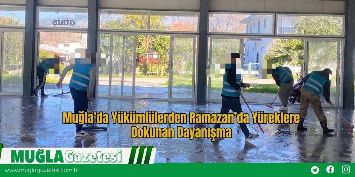 Muğla’da Yükümlülerden Ramazan’da Yüreklere Dokunan Dayanışma