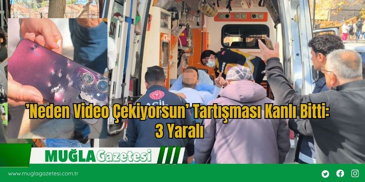 ’Neden Video Çekiyorsun’ Tartışması K*nlı Bitti: 3 Yaralı