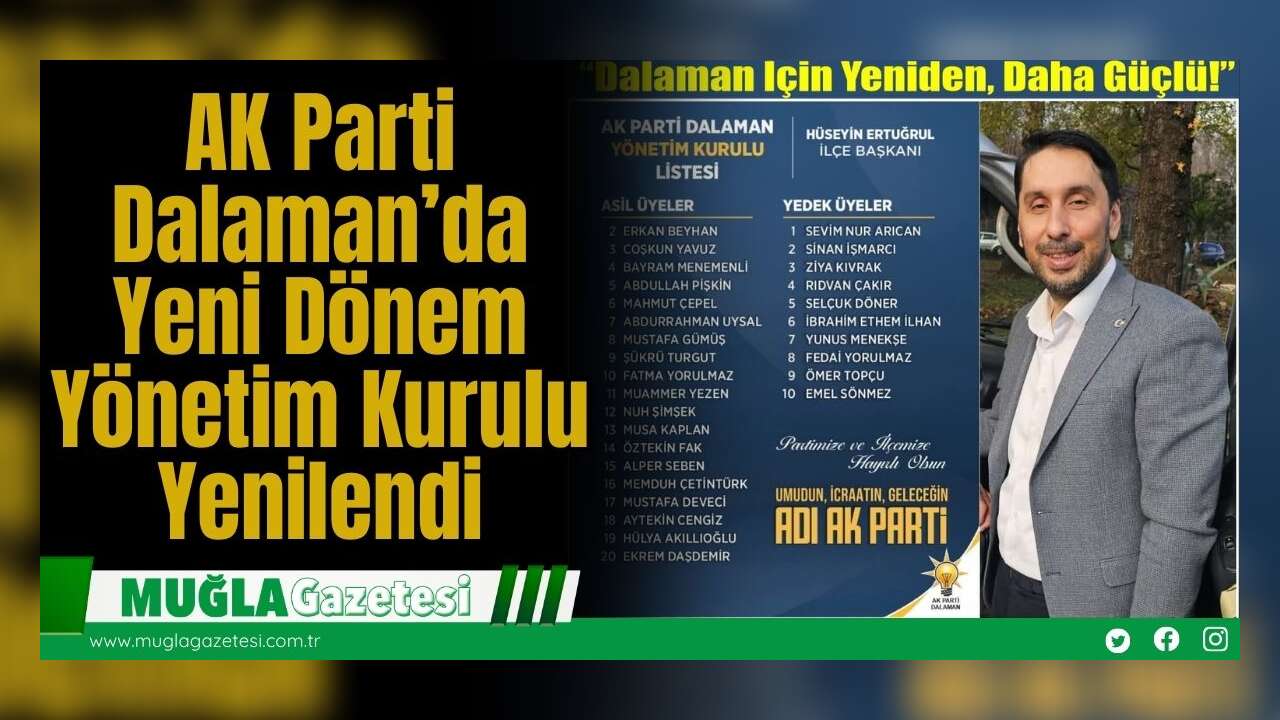 AK Parti Dalaman’da Yeni Dönem: Yönetim Kurulu Yenilendi