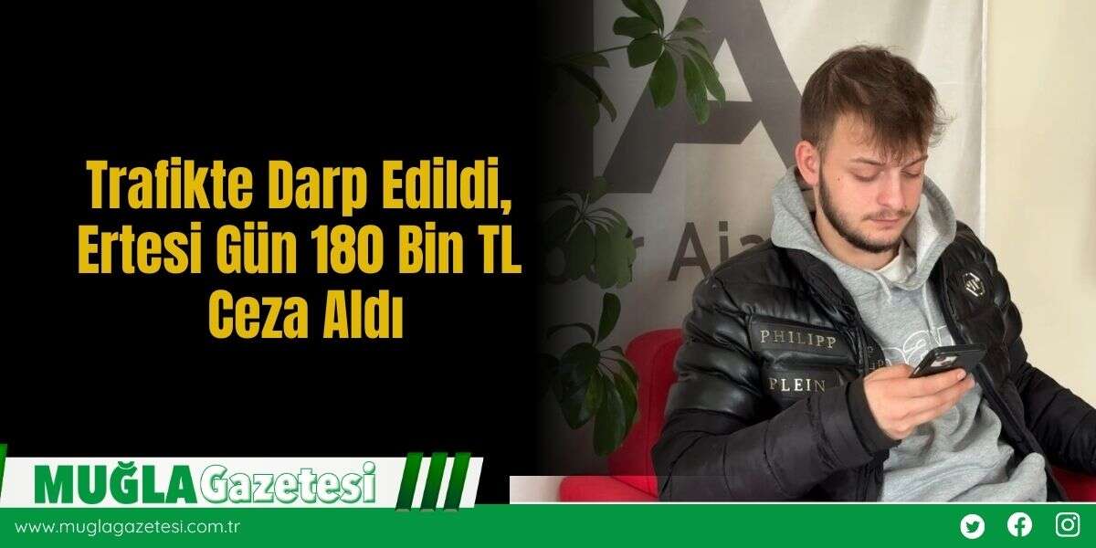 Trafikte Darp Edildi, Ertesi Gün 180 Bin TL Ceza Aldı