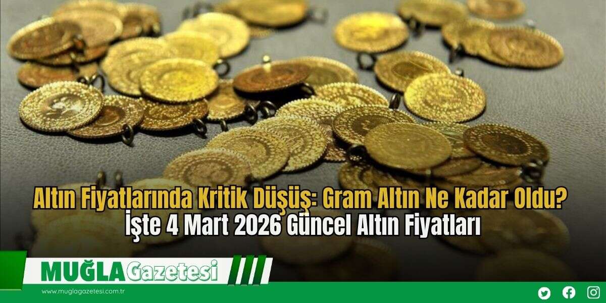 Altın Fiyatlarında Kritik Düşüş: Gram Altın Ne Kadar Oldu? İşte 4 Mart 2026 Güncel Altın Fiyatları