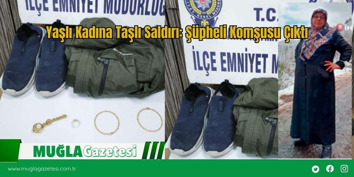 Yaşlı Kadına Taşlı Saldırı: Şüpheli Komşusu Çıktı