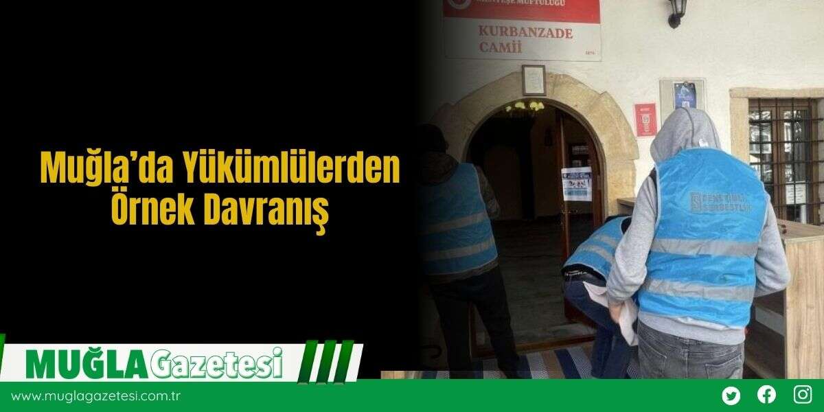 Muğla’da Yükümlülerden Örnek Davranış
