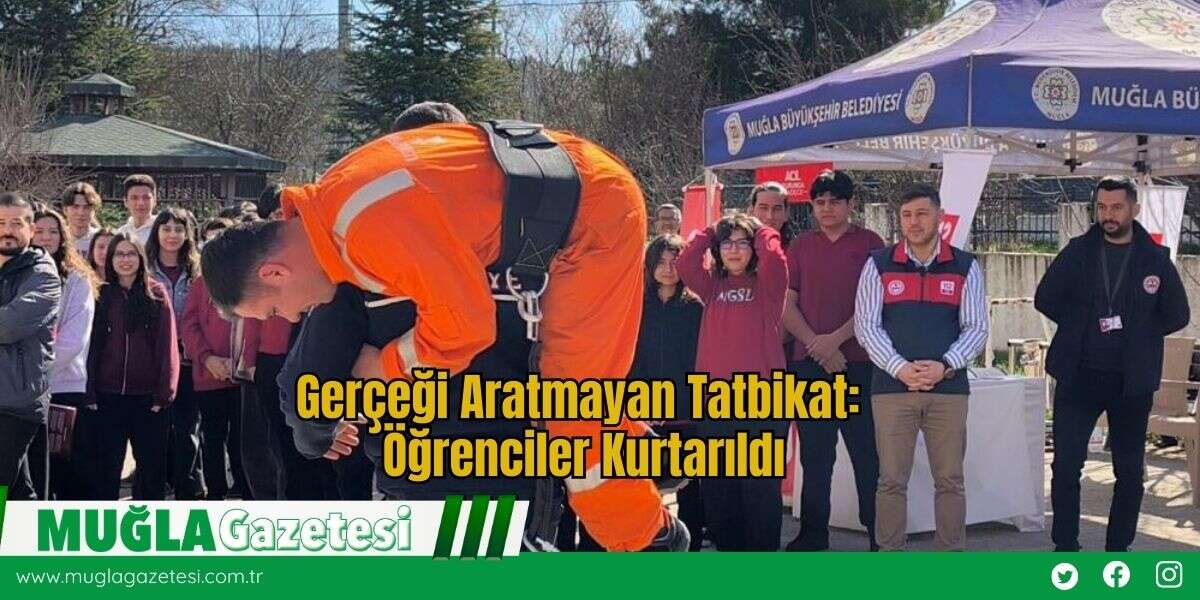 Gerçeği Aratmayan Tatbikat: Öğrenciler Kurtarıldı